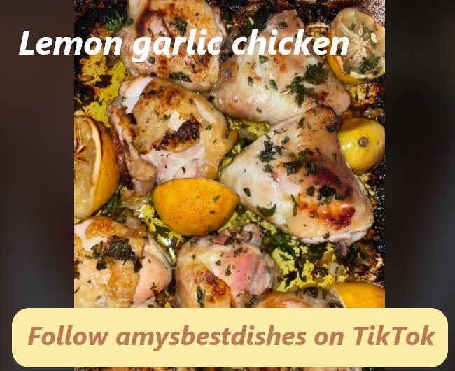 Lemon Roasted Chicken from Amy’s Best Dishes on TikTok