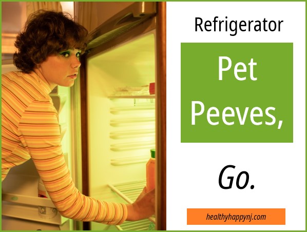 Refrigerator Pet Peeves: I’ll Tell You Mine if You Tell Me Yours